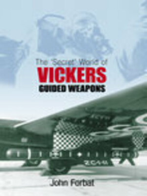 cover image of The 'Secret' World of Vickers Guided Weapons